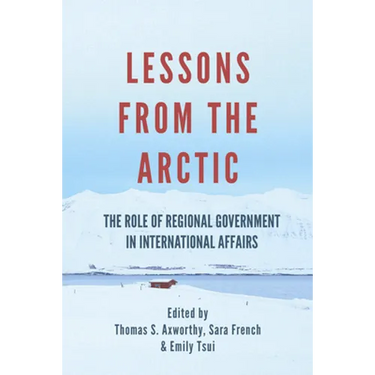Lessons from the Arctic: The Role of Regional Governments in International Affairs