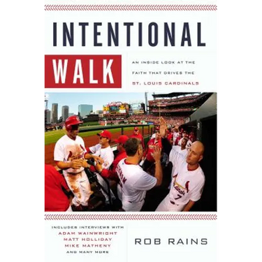 Intentional Walk: An Inside Look at the Faith That Drives the St. Louis Cardinals