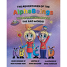 The Adventures of the AlphaBeings: The AlphaBeings Battle the Bad Words