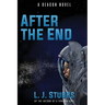 After the End: A Deacon Novel