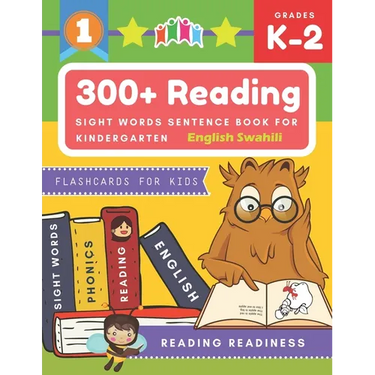 300+ Reading Sight Words Sentence Book for Kindergarten English Swahili Flashcards for Kids: I Can Read several short sentences building games plus le