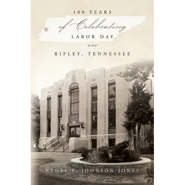 100 Years of Celebrating Labor Day in Ripley, Tennessee