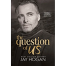 The Question of Us