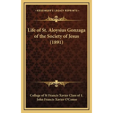 Life of St. Aloysius Gonzaga of the Society of Jesus (1891)