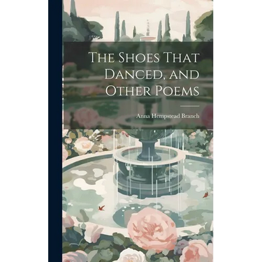 The Shoes That Danced, and Other Poems