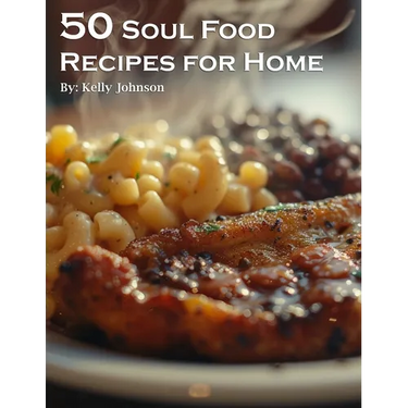 50 Soul Food Recipes for Home
