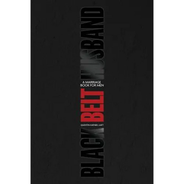 Black Belt Husband: A Marriage Book for Men