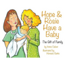 Hope & Rosie Have a Baby: The Gift of Family