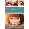 How to Apply Make Up Like in the Movies