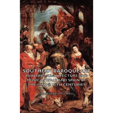 Southern Baroque Art - Painting-Architecture and Music in Italy and Spain of the 17th & 18th Centuries