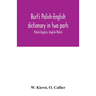Burt's Polish-English dictionary in two parts: Polish-English, English-Polish