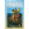 The Tenth Sword of the Prophet: The Last Revelation