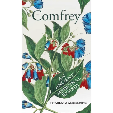 Comfrey - An Ancient Medicinal Remedy