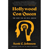 Hollywood Con Queen: The Hunt for an Evil Genius