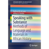 Speaking with Substance: Methods of Language and Materials in African History