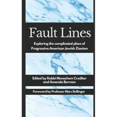 Fault Lines: Exploring the complicated place of Progressive American Jewish Zionism