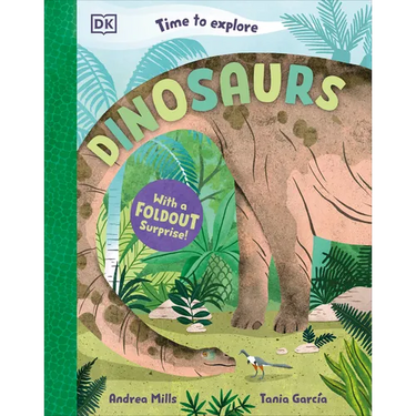 Time to Explore Dinosaurs: With a Foldout Surprise!