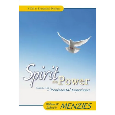 Spirit and Power: Foundations of Pentecostal Experience