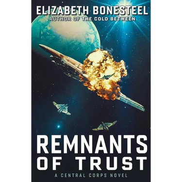 Remnants of Trust: A Central Corps Novel