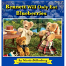 Bennett Will Only Eat Blueberries