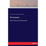 The Essenes: Their history and doctrines