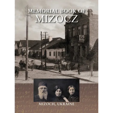 Memorial Book of Mizocz (Mizoch, Ukraine)