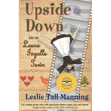 Upside Down in a Laura Ingalls Town