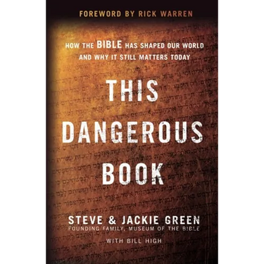 This Dangerous Book: How the Bible Has Shaped Our World and Why It Still Matters Today