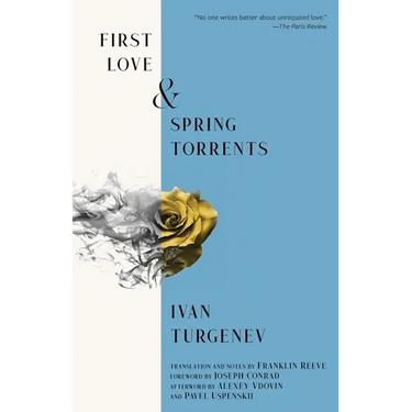 First Love & Spring Torrents (Warbler Classics Annotated Edition)