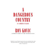 A Dangerous Country: An American Elegy