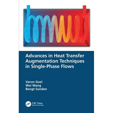 Advances in Heat Transfer Augmentation Techniques in Single-Phase Flows