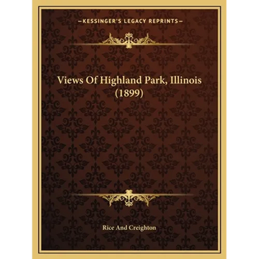 Views Of Highland Park, Illinois (1899)