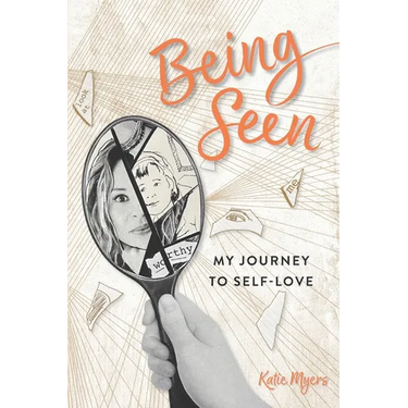 Being Seen: My Journey to Self-love
