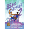 Transcendent 2: The Year's Best Transgender Speculative Fiction