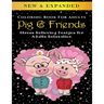 Pig & Friends - Adult Coloring Book: Stress Relieving Designs for Adults Relaxation