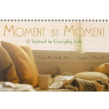 Moment by Moment: A Retreat in Everyday Life