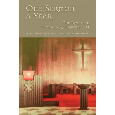 One Sermon a Year: Selections from Two Decades in the Pulpit