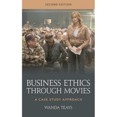 Business Ethics through Movies: A Case Study Approach