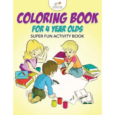 Coloring Book For 4 Year Olds Super Fun Activity Book