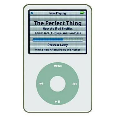 Perfect Thing: How the iPod Shuffles Commerce, Culture, and Coolness