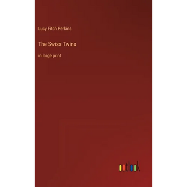 The Swiss Twins: in large print