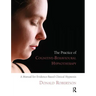 The Practice of Cognitive-Behavioural Hypnotherapy: A Manual for Evidence-Based Clinical Hypnosis