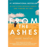 From the Ashes: My Story of Being Indigenous, Homeless, and Finding My Way