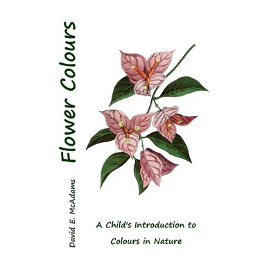Flower Colours: A Child's Introduction to Colours in Nature