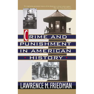 Crime and Punishment in American History