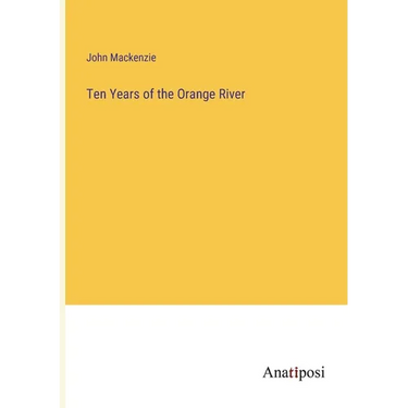 Ten Years of the Orange River