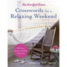 The New York Times Crosswords for a Relaxing Weekend: Easy, Breezy 200-Puzzle Omnibus