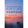 Finding Purpose -Stories of the Afterlife that Inspire