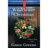 Wildflower Christmas: The Wildflower House Series, Book 3 (A Novella)