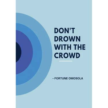 Don't Drown with the Crowd